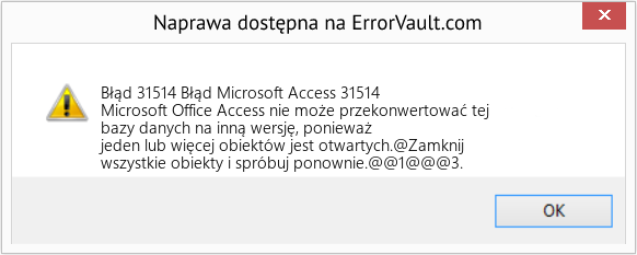 Fix Błąd Microsoft Access 31514 (Error Błąd 31514)