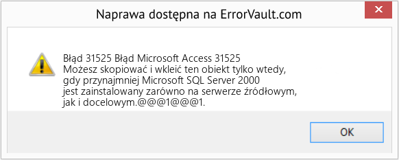 Fix Błąd Microsoft Access 31525 (Error Błąd 31525)