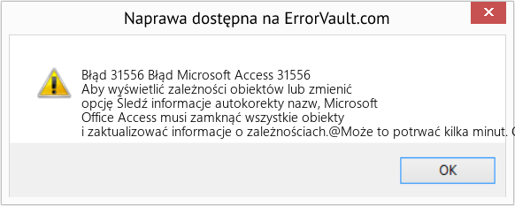 Fix Błąd Microsoft Access 31556 (Error Błąd 31556)