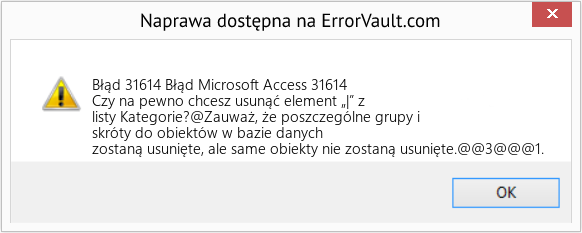 Pobierz Błąd <?php echo $number; ?> (Błąd Microsoft Access 31614) Narzędzie naprawcze Fix Błąd Microsoft Access 31614 (Error Błąd 31614)
