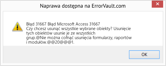 Fix Błąd Microsoft Access 31667 (Error Błąd 31667)
