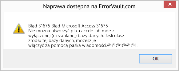 Fix Błąd Microsoft Access 31675 (Error Błąd 31675)