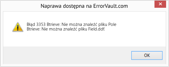 Fix Btrieve: Nie można znaleźć pliku Pole (Error Błąd 3353)