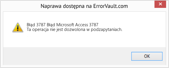 Fix Błąd Microsoft Access 3787 (Error Błąd 3787)
