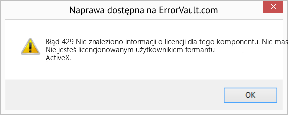Fix Nie znaleziono informacji o licencji dla tego komponentu. Nie masz odpowiedniej licencji na korzystanie z tej funkcjonalności w środowisku projektowym (Error Błąd 429)