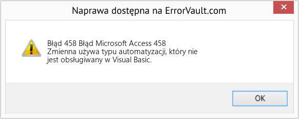 Fix Błąd Microsoft Access 458 (Error Błąd 458)