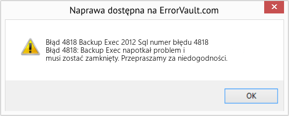 Fix Backup Exec 2012 Sql numer błędu 4818 (Error Błąd 4818)