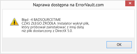 Pobierz Błąd <?php echo $number; ?> (BADSOURCETIME) Narzędzie naprawcze Fix BADSOURCETIME (Error Błąd -4)