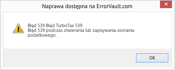 Fix Błąd TurboTax 539 (Error Błąd 539)