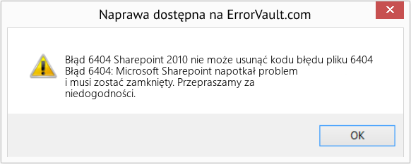 Fix Sharepoint 2010 nie może usunąć kodu błędu pliku 6404 (Error Błąd 6404)