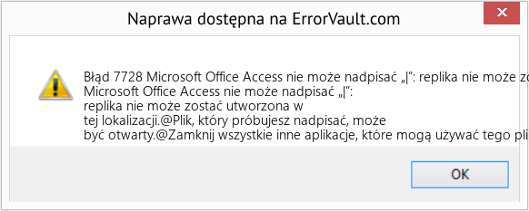 Fix Microsoft Office Access nie może nadpisać „|”: replika nie może zostać utworzona w tej lokalizacji (Error Błąd 7728)