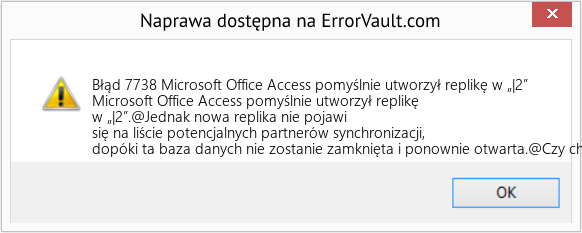 Fix Microsoft Office Access pomyślnie utworzył replikę w „|2” (Error Błąd 7738)