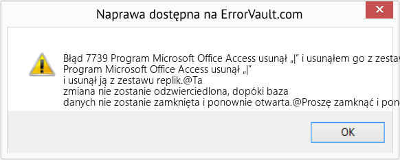 Fix Program Microsoft Office Access usunął „|” i usunąłem go z zestawu replik (Error Błąd 7739)