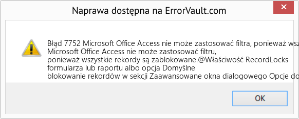 Fix Microsoft Office Access nie może zastosować filtra, ponieważ wszystkie rekordy są zablokowane (Error Błąd 7752)