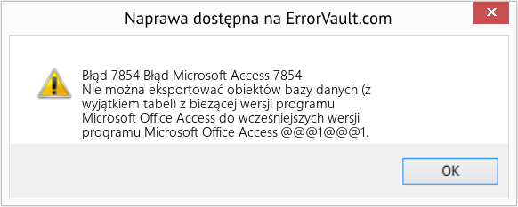 Fix Błąd Microsoft Access 7854 (Error Błąd 7854)