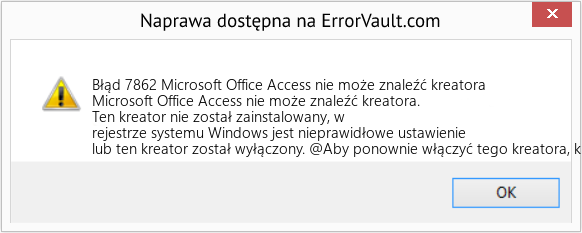 Fix Microsoft Office Access nie może znaleźć kreatora (Error Błąd 7862)