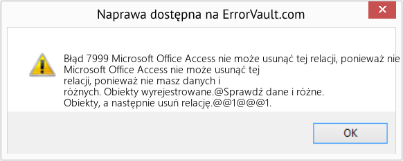 Fix Microsoft Office Access nie może usunąć tej relacji, ponieważ nie masz danych i różnych (Error Błąd 7999)