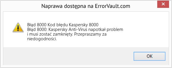 Fix Kod błędu Kaspersky 8000 (Error Błąd 8000)