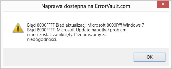 Fix Błąd aktualizacji Microsoft 8000Ffff Windows 7 (Error Błąd 8000FFFF)
