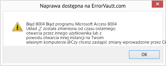 Fix Błąd programu Microsoft Access 8004 (Error Błąd 8004)