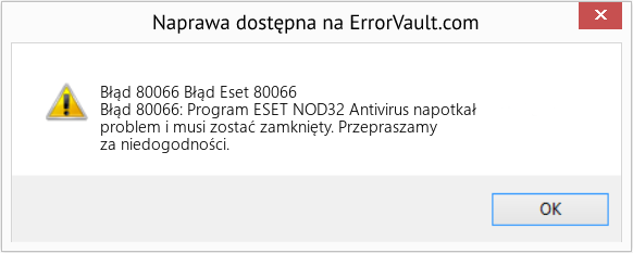 Fix Błąd Eset 80066 (Error Błąd 80066)