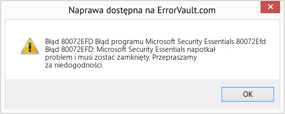 Fix Błąd programu Microsoft Security Essentials 80072Efd (Error Błąd 80072EFD)