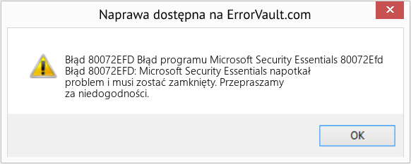 Pobierz Błąd <?php echo $number; ?> (Błąd programu Microsoft Security Essentials 80072Efd) Narzędzie naprawcze Fix Błąd programu Microsoft Security Essentials 80072Efd (Error Błąd 80072EFD)