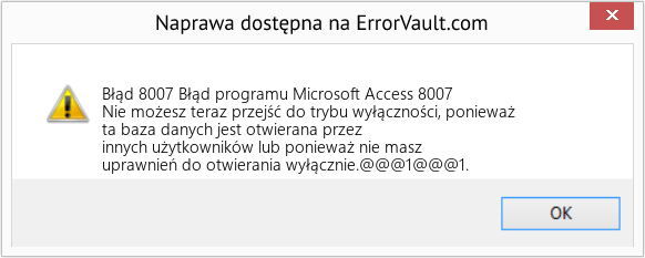 Fix Błąd programu Microsoft Access 8007 (Error Błąd 8007)
