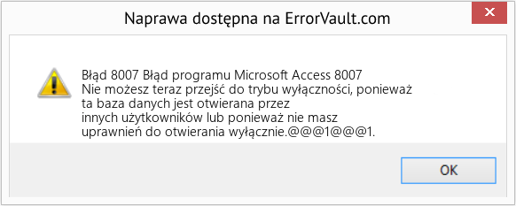 Pobierz Błąd <?php echo $number; ?> (Błąd programu Microsoft Access 8007) Narzędzie naprawcze Fix Błąd programu Microsoft Access 8007 (Error Błąd 8007)