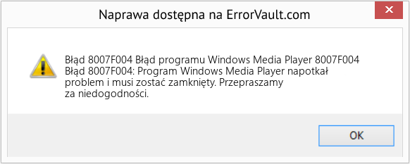 Fix Błąd programu Windows Media Player 8007F004 (Error Błąd 8007F004)