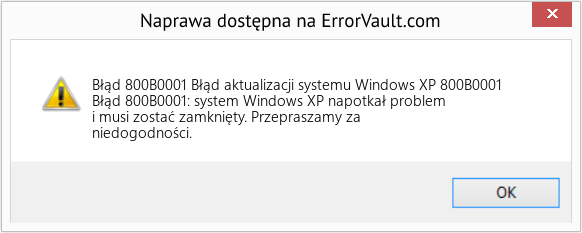 Pobierz Błąd <?php echo $number; ?> (Błąd aktualizacji systemu Windows XP 800B0001) Narzędzie naprawcze Fix Błąd aktualizacji systemu Windows XP 800B0001 (Error Błąd 800B0001)