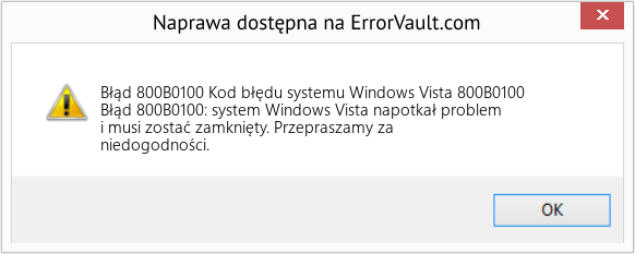 Fix Kod błędu systemu Windows Vista 800B0100 (Error Błąd 800B0100)