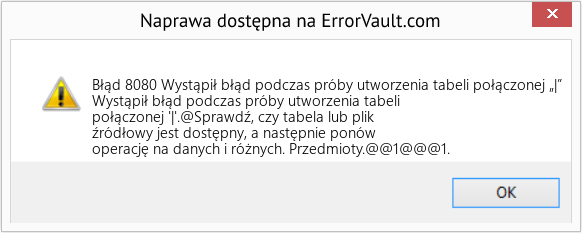 Fix Wystąpił błąd podczas próby utworzenia tabeli połączonej „|” (Error Błąd 8080)