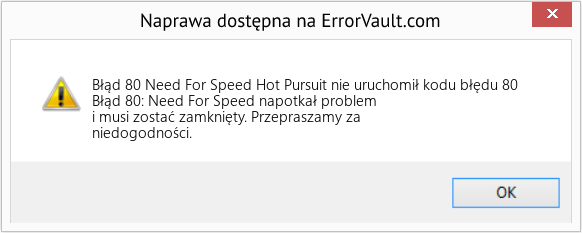 Fix Need For Speed ​​Hot Pursuit nie uruchomił kodu błędu 80 (Error Błąd 80)