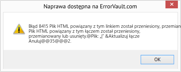 Fix Plik HTML powiązany z tym linkiem został przeniesiony, przemianowany lub usunięty (Error Błąd 8415)