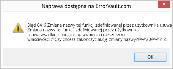 Fix Zmiana nazwy tej funkcji zdefiniowanej przez użytkownika usuwa wszelkie istniejące uprawnienia i rozszerzone właściwości (Error Błąd 8416)