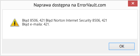 Fix Błąd Norton Internet Security 8506, 421 (Error Błąd 8506, 421)