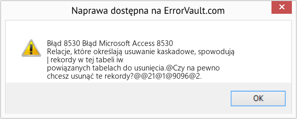 Fix Błąd Microsoft Access 8530 (Error Błąd 8530)
