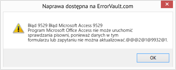 Fix Błąd Microsoft Access 9529 (Error Błąd 9529)