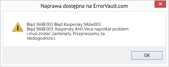 Fix Błąd Kaspersky 9Abe003 (Error Błąd 9ABE003)