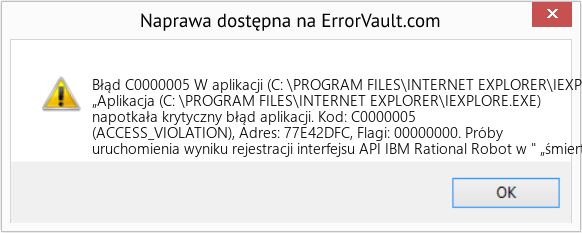 Fix W aplikacji (C: \PROGRAM FILES\INTERNET EXPLORER\IEXPLORE.EXE) wystąpił krytyczny błąd aplikacji (Error Błąd C0000005)