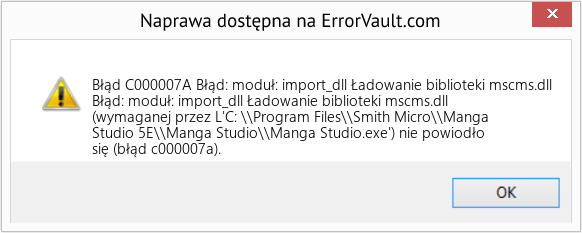 Fix Błąd: moduł: import_dll Ładowanie biblioteki mscms.dll (Error Błąd C000007A)