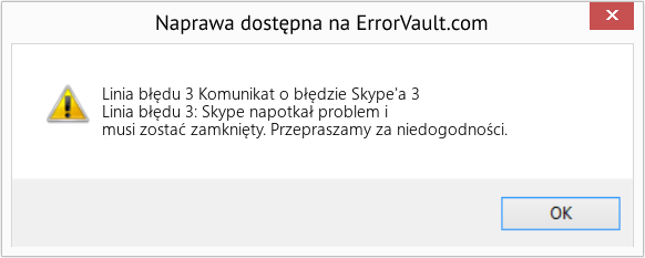 Fix Komunikat o błędzie Skype'a 3 (Error Linia błędu 3)