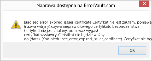 Fix Certyfikat nie jest zaufany, ponieważ wygasł certyfikat wystawcy (Error Błąd sec_error_expired_issuer_certificate)