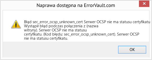 Fix Serwer OCSP nie ma statusu certyfikatu (Error Błąd sec_error_ocsp_unknown_cert)