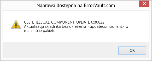 Fix 0xf0822 (Error CBS_E_ILLEGAL_COMPONENT_UPDATE)