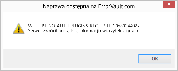 Fix 0x80244027 (Error WU_E_PT_NO_AUTH_PLUGINS_REQUESTED)