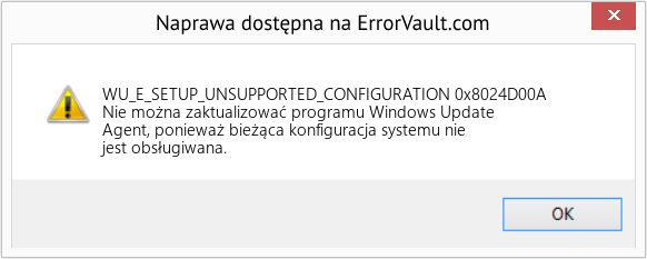 Fix 0x8024D00A (Error WU_E_SETUP_UNSUPPORTED_CONFIGURATION)