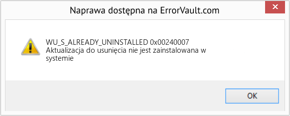 Fix 0x00240007 (Error WU_S_ALREADY_UNINSTALLED)