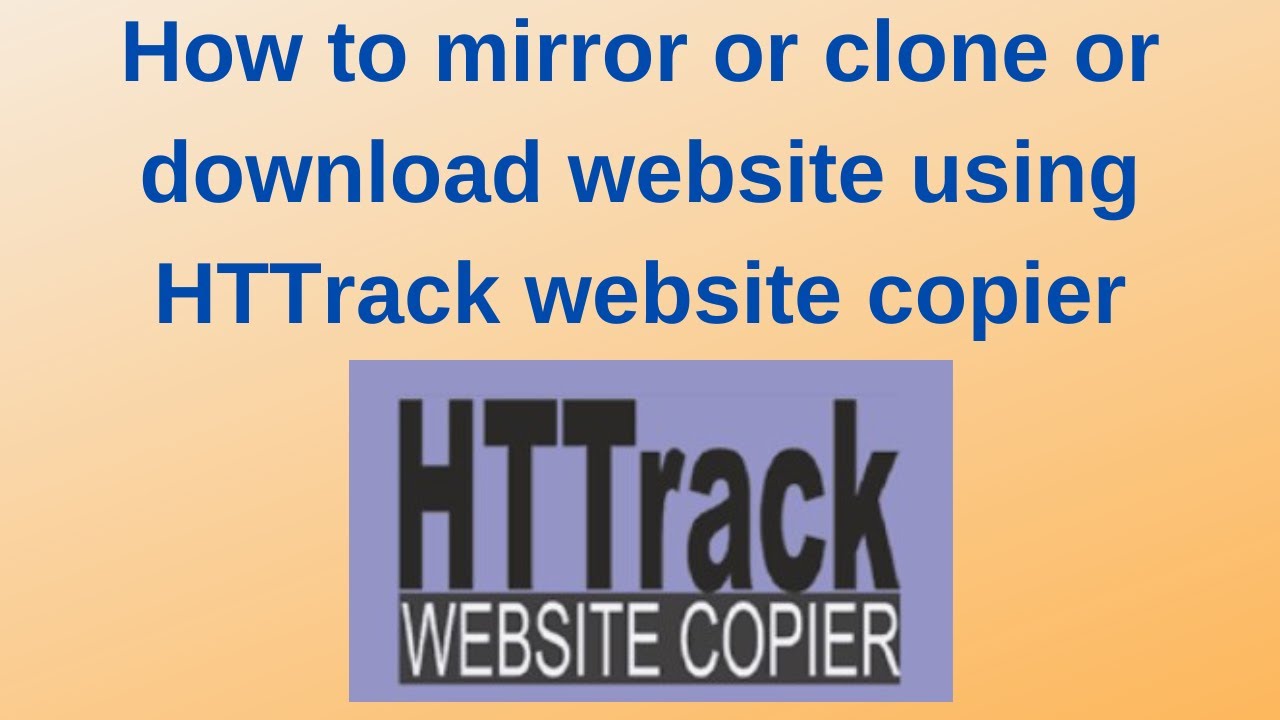 HTTrack Video Tutorials
HTTrack Download Page